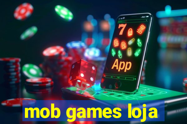 mob games loja